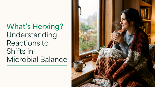 What’s Herxing? Understanding Reactions to Shifts in Microbial Balance